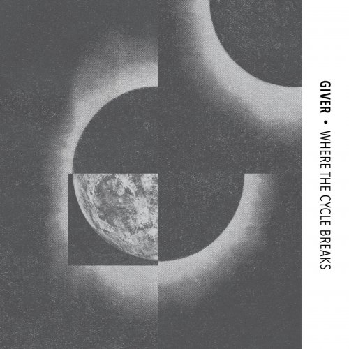 Giver - Where The Cycle Breaks (2018)