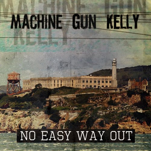 Machine Gun Kelly - No Easy Way Out (2018)