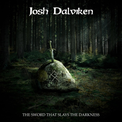 Josh Dalviken - The Sword That Slays the Darkness (2018)