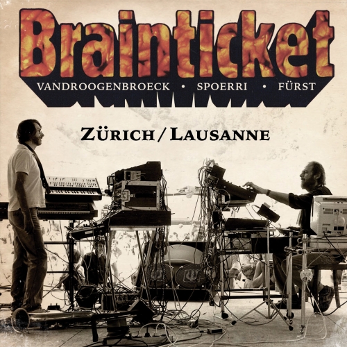 Brainticket - Zürich / Lausanne (Live) (2018)