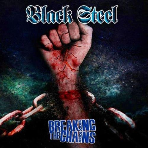 Black Steel – Breaking The Chains (2017) (Compilation)