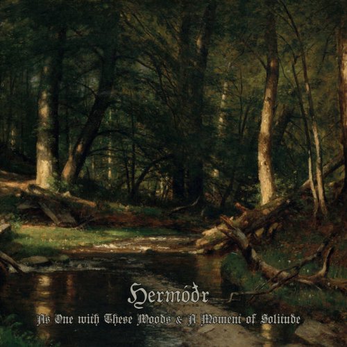 Hermóðr - As One With These Woods and a Moment of Solitude [Compilation] (2018)