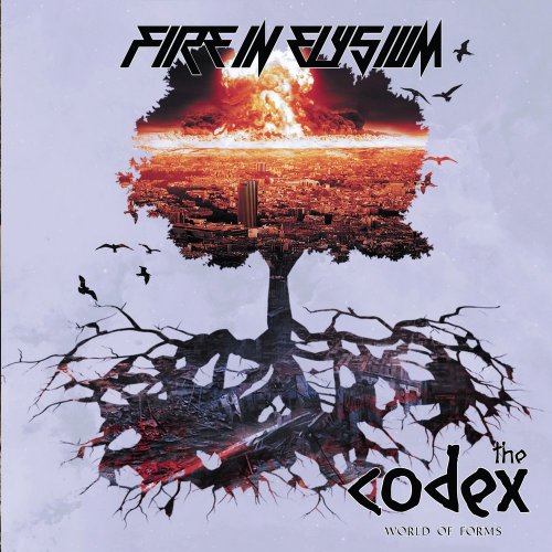 Fire In Elysium - The Codex: World Of Forms (2018)