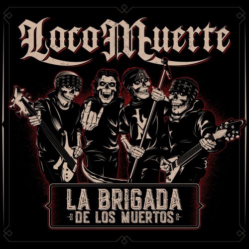 Locomuerte - La Brigada De Los Muertos (2018)