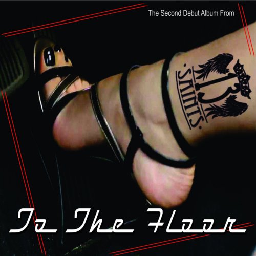 13 Saints - To The Floor (2018)