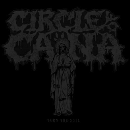 Circle of Caпna - Turn the Soil (2018)