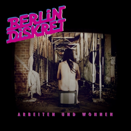 Berlin Diskret - Arbeiten und Wohnen (2018)