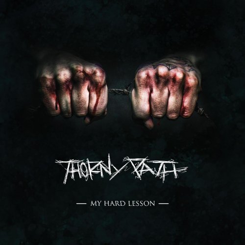 My Hard Lesson - Thorny Path (2018)