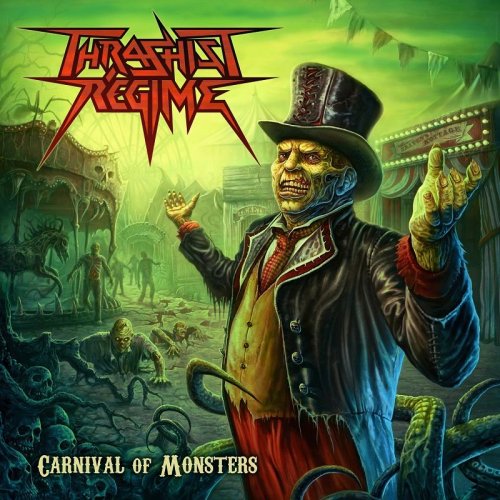 Thrashist Regime - Carnival Of Monsters (2018)