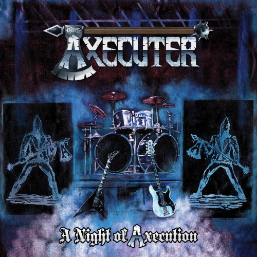 Axecuter - A Night of Axecution (2018)