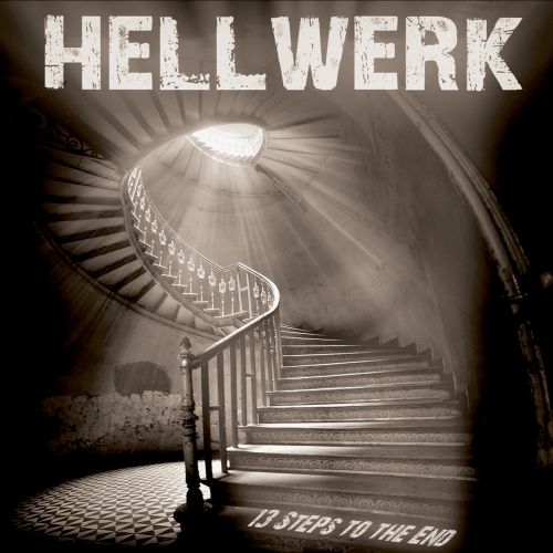 Hellwerk - 13 Steps to the End (2018)
