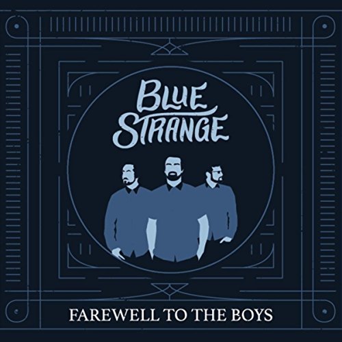 Blue Strange - Farewell to the Boys (2018)