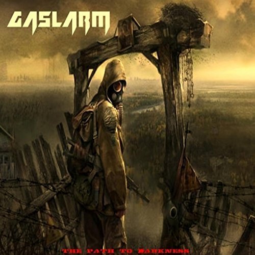 Gaslarm - The Path to Darkness (2018)