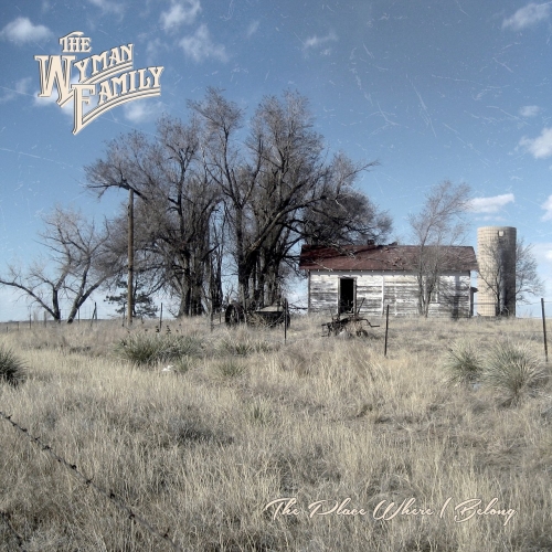The Wyman Family - The Place Where I Belong (2018)