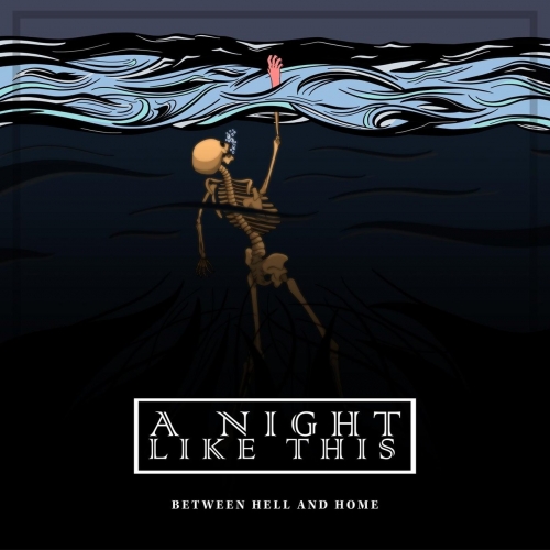 A Night Like This - Between Hell & Home (EP) (2018)