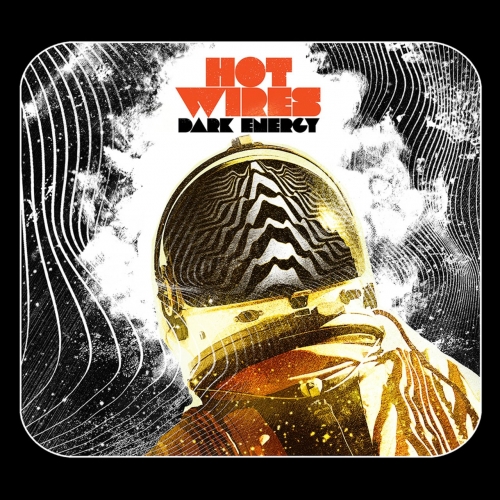 Hot Wires - Dark Energy (2018)