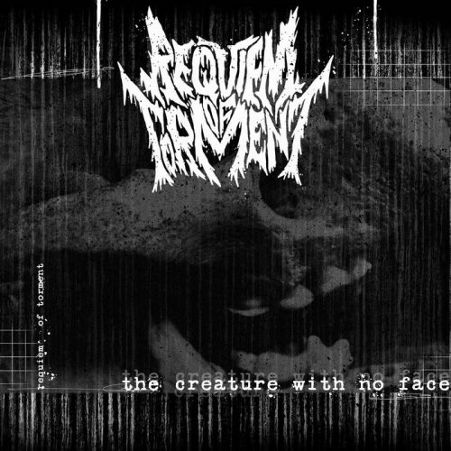 Requiem of Torment - The Creature With No Face (2018)