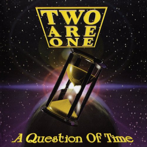 Two Are One ‎- A Question Of Time (Digitally Remastered 2018)