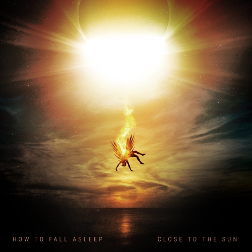 HOW TO FALL ASLEEP - Close To The Sun (2018)