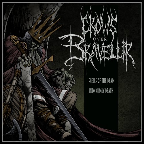 Crows over Brávellir - Spells of the Dead / Into Kingly Death (EP) (2018)