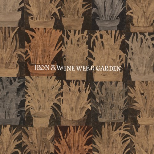 Iron & Wine - Weed Garden (2018)