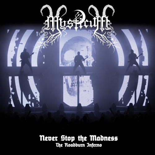 Mysticum - Never Stop the Madness: The Roadburn Inferno (Live) (2018)