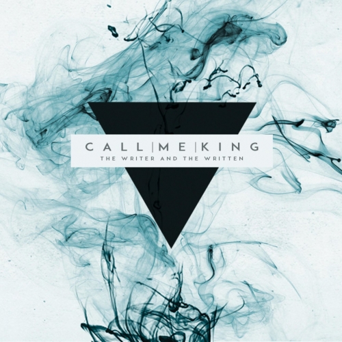 Call Me King - The Writer and the Written (2018)