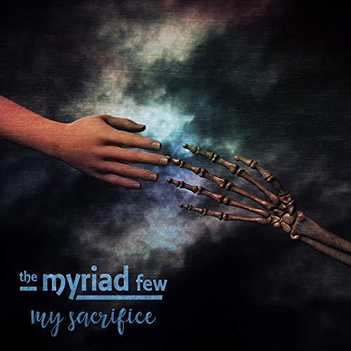 The Myriad Few - My Sacrifice (2018)