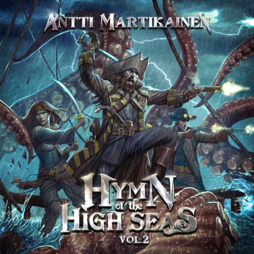 Antti Martikainen - Hymn Of The High Seas, Vol. 2 (2018)