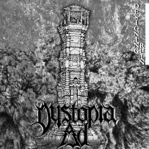 Dystopia A.D. - Designing Ruin (2018)