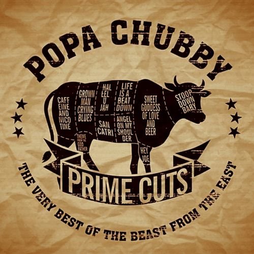 Popa Chubby -  Prime Cuts: The Very Best Of The Beast From The East (2018)