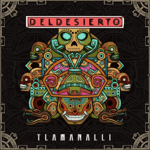 DelDesierto - Tlamanalli (2018)