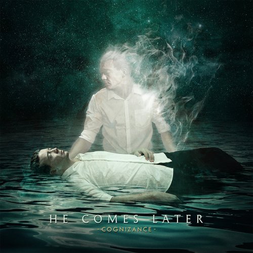 He Comes Later - Cognizance (2018)