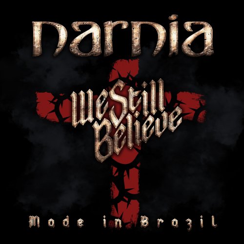 Narnia -We Still Believe – Made in Brazil (2018)