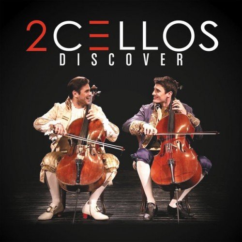 2Cellos - Discography (2011-2018) 2Cellos - Discography (2011-2018)