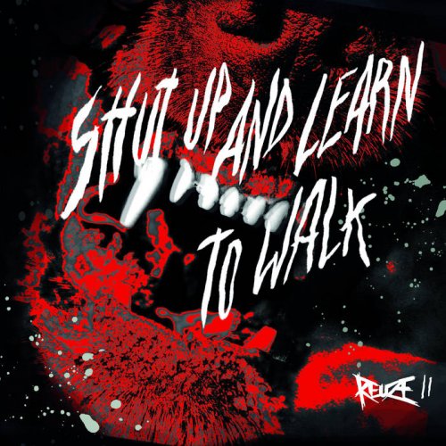REUZE - Shut up and Learn to Walk (2018)
