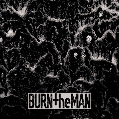 Burn the Man - Burn the Man (2018)
