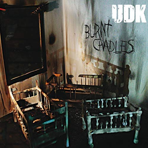 UDK - Burnt Cradles (2018)
