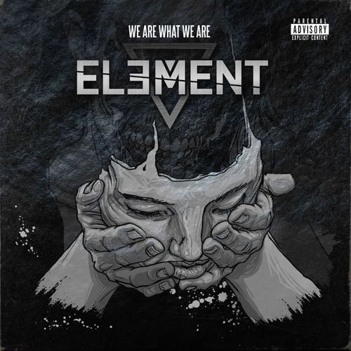 Element - We Are What We Are (2018)