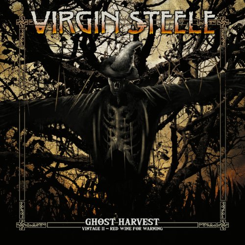 Virgin Steele -  Ghost Harvest - Vintage II - Red Wine for Warning (2018)