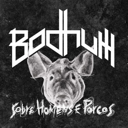 Bodhum - Sobre Homens E Porcos (2018)