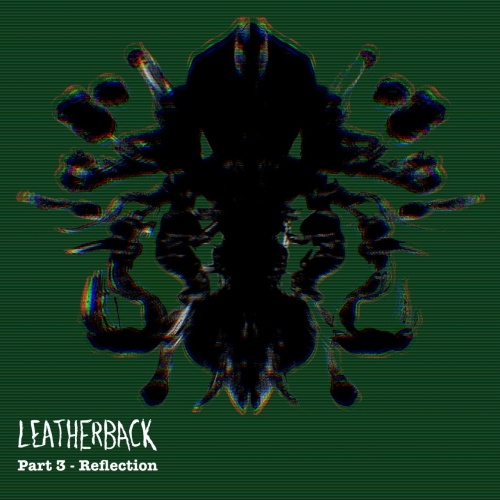Leatherback - Part 3: Reflection (2018)