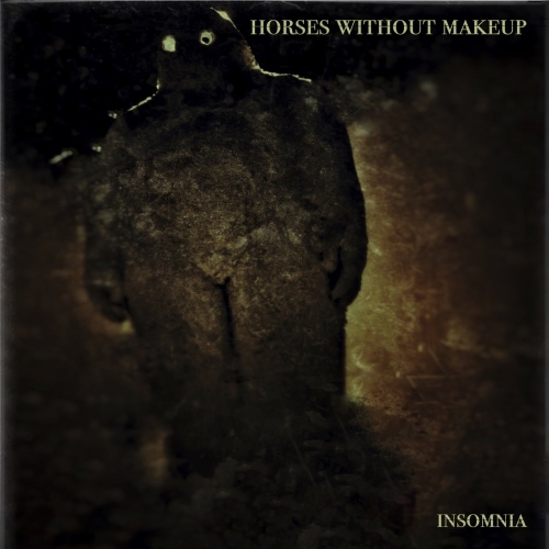 Horses Without Makeup - Insomnia (2018)