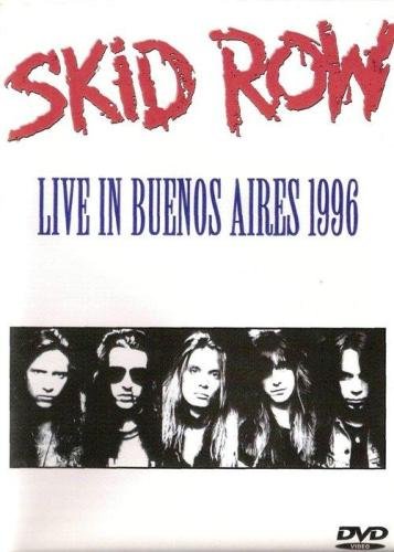 Skid Row - Live In Buenos Aires (1996)
