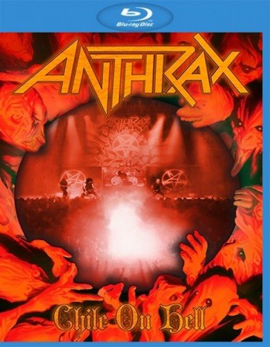 Anthrax - Chile On Hell (2014) (BDRip, 1080p)