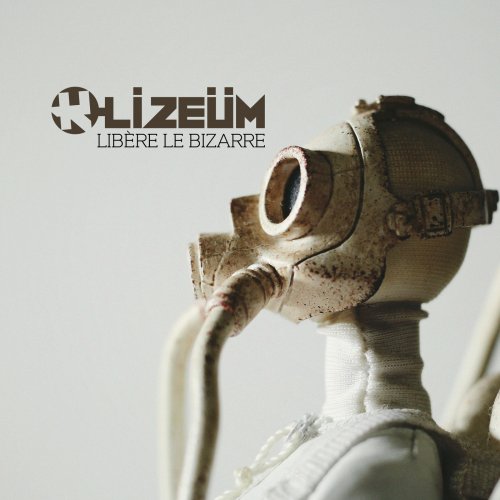 K-lizeüm - Libère Le Bizarre (2018)