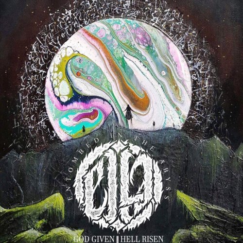 Entombed in the Abyss - God Given // Hell Risen (2019)