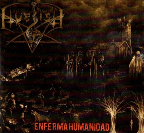 Hyelish - Еnfеrmа Нumаnidаd (2014)