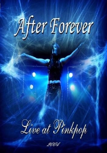 After Forever - Live At Pinkpop 2004