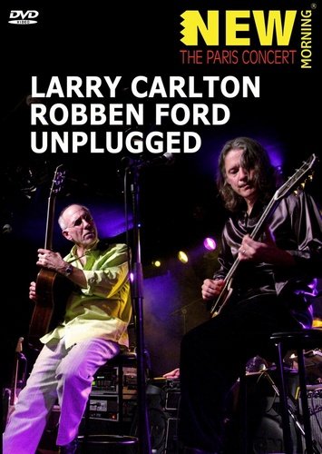 Larry Carlton and Robben Ford - Unplugged (2013)